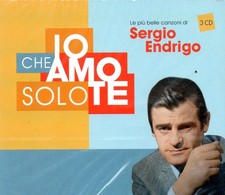 SERGIO ENDRIGO ( IO CHE AMO SOLO TE) LE PIU' BELLE CANZONI 3 CD