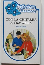 con la chitarra a tracolla	craven sara	harmony romanzo rosa scozia acquario 1982