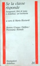 SE LA CLASSE RISPONDE. INSEGNANTI, LIBRI DI TESTO E DIDATTICA RICCIARDI MARIO