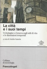 LA CITTA' E I SUOI TEMPI -