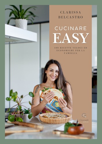 Cucinare easy 100 ricette - easy.,