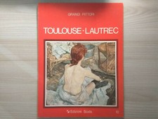 Toulousse - Lautrec n. 10 Grandi Pittori Edizioni scala