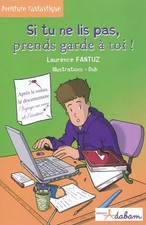 Si tu ne lis pas, prends garde à toi !, Laurence Fantuz