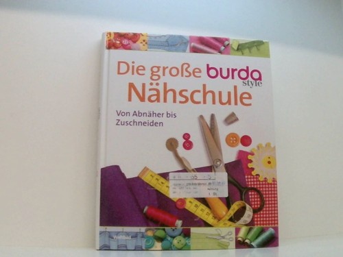 Die große burda nähschule - die,