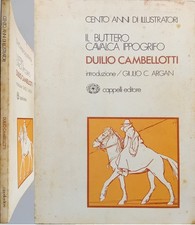 CENTO ANNI DI ILLUSTATORI – DUILIO CAMBELLOTTI – CAPPELLI EDITORE – 1978