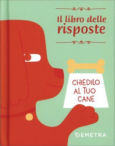 Libro chiedilo tuo cane il - chiedilo,