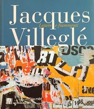 AA. VV. JACQUES VILLEGLE'. LETTERE E FRAMMENTI 2012 Agnelli Arte Moderna