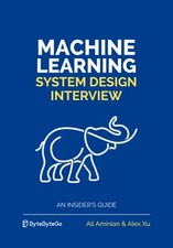Machine Learning System Design Interview, Xu, Alex