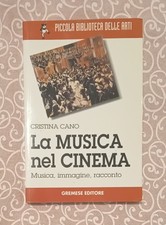 La Musica nel Cinema - Cristina Cano, Gremese Editore 2002