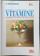 GUIDA COMPLETA ALLE VITAMINE MINERALI E INTEGRATORI ALIMENTARI