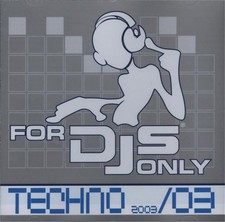 Various - For Djs Only - 2003/03 Techno CD SIGILLATO