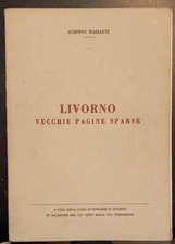 RAZZAUTI Alberto. LIVORNO: VECCHIE PAGINE SPARSE. Livorno, Tip. Meschi, 1960