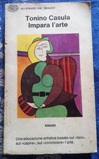 Tonino Casula - IMPARA L'ARTE - Einaudi Gli struzzi Ragazzi n. 129 - 1977