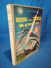 Castelfranchi, Prodigi della tecnica nel mondo d'oggi. 120 tav. Hoepli Perfetto 