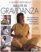 Il nuovo libro della salute in gravidanza Balaskas, Janet; Sue, L. and