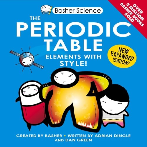 Basher science the periodic - basher,