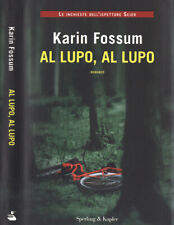 Al lupo, al lupo. . Karim Fossum. 2011. IED.