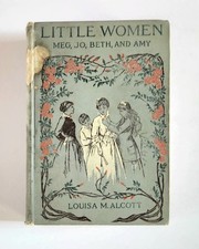 1896 Little Women Meg, Jo, Beth, and Amy by Louisa M. Alcott 