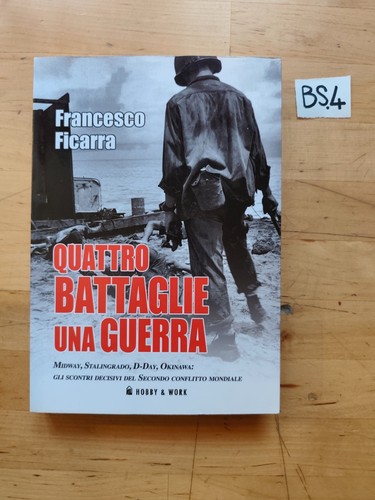 Quattro battaglie una guerra
