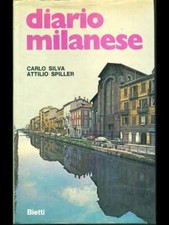 DIARIO MILANESE SILVA C. - SPILLER A. BIETTI 1972 