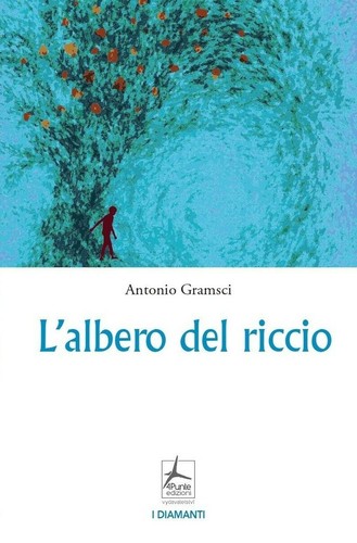 Antonio gramsci albero - gramsci, l’albero