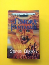 La dimora fantasma.La caduta di Malazan 2-Steven Erikson-Armenia 2005-1° ediz