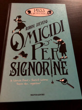 Omicidi per signorine Robin Stevens Miss Detective I prima ed. Mondadori 2016