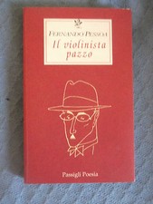 FERNANDO PESSOA - IL VIOLINISTA PAZZO - PASSIGLI 2004