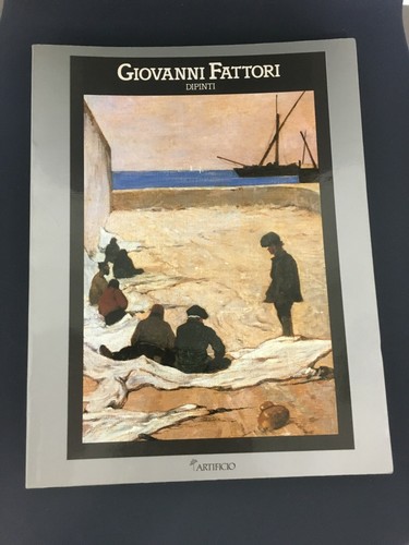 Libro giovanni fattori - giovanni, dipinti
