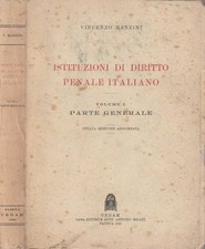Istituzioni di diritto penale italiano vol I. Parte generale. Vincenzo Manzini.