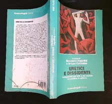 ERETICI E DISSIDENTI. PROTAGONISTI DEL XIX E XX SECOLO FRA POLITICA E CULTURA
