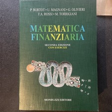 MATEMATICA FINANZIARIA - BORTOT MAGNANI OLIVIERI ROSSI TORRIGIANI - MONDUZZI Ed.