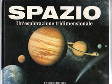 SPAZIO UN'ESPLORAZIONE TRIDIMENSIONALE - collana I LIBRI MAGICI