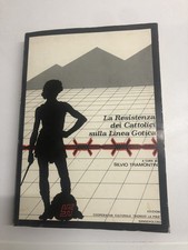 Libro La Resistenza Dei Cattolici Sulla Linea Gotica S Tramontin