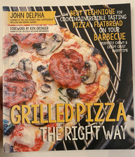 Grilled Pizza the Right Way