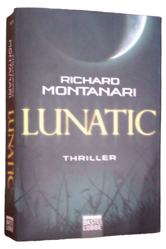 Lunatic von richard montanari - lunatic,