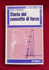 Max Jammer Storia del concetto di forza Feltrinelli Scienza Eccellente