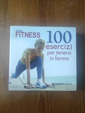 Tutto Fitness 100 esercizi per tenersi in forma - Giunti Demetra