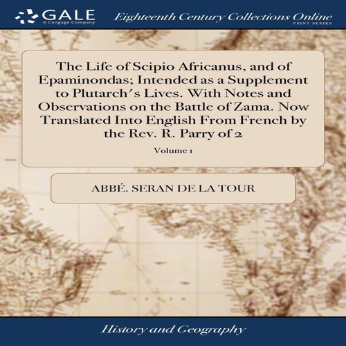 The life scipio africanus - life, of