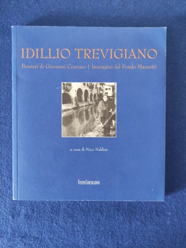 Idillio trevigiano pensieri - trevigiano, di