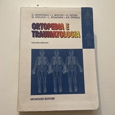Ortopedia E Traumatologia . Autori Vari. Monduzzi Editore 1998