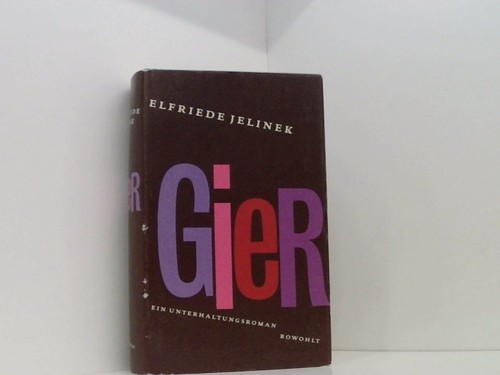 Gier ein unterhaltungsroman - gier:,