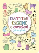 Gattini Carini E Coccolosi. Colouring Book Demetra 2025