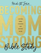 Becoming MomStrong Bible