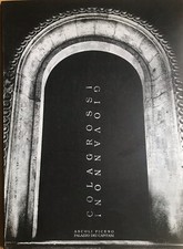 Angelo Colagrossi e Alessandra Giovannoni. Catalogo Mostra ad Ascoli Piceno 2007