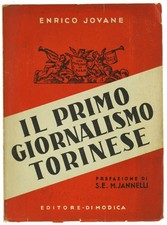 IL PRIMO GIORNALISMO TORINESE. Diritto, politica, storia. Jovane Enrico. 1938