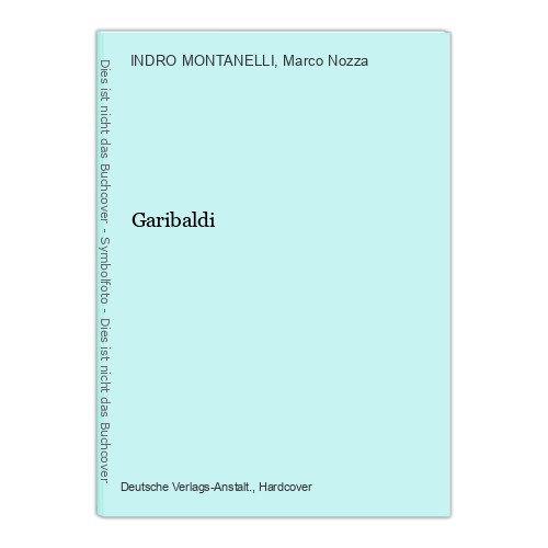 Garibaldi montanelli indro - garibaldi, &