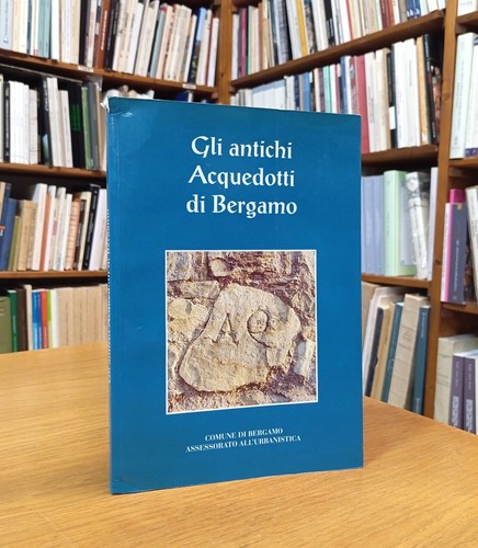 Gli antichi acquedotti - gli,