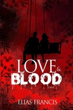 Love and Blood -  NEW FRANCIS