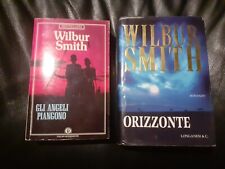 2 LIBRI WILBUR SMITH: ORIZZONTE - LONGANESI, GLI ANGELI PIANGONO - MONDADORI